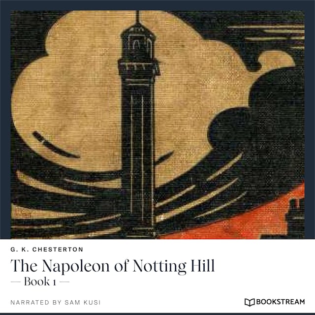 Kirjankansi teokselle The Napoleon of Notting Hill - Book 1 (Unabridged)