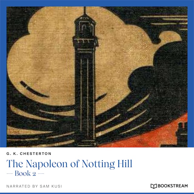 Okładka książki dla The Napoleon of Notting Hill - Book 2 (Unabridged)