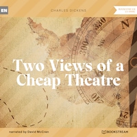 Two Views of a Cheap Theatre (Unabridged)