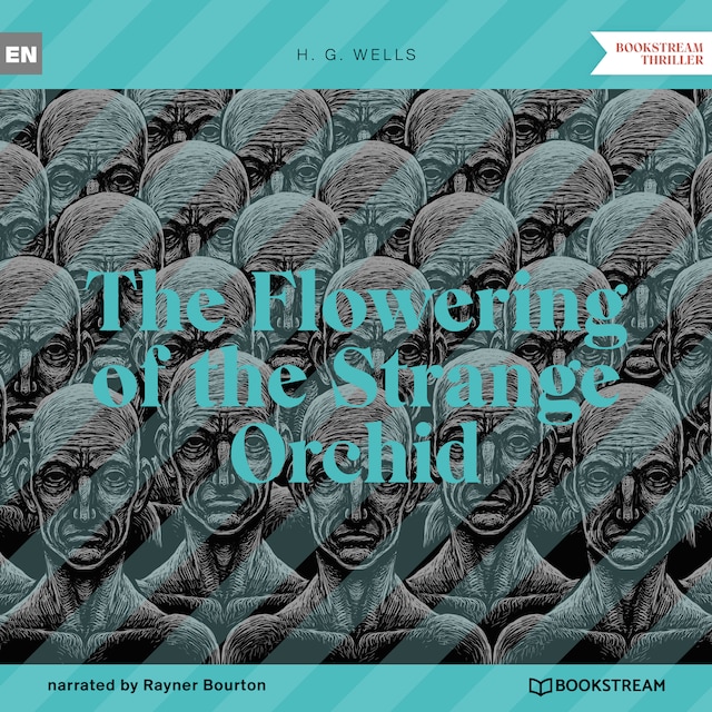 The Flowering of the Strange Orchid (Unabridged)