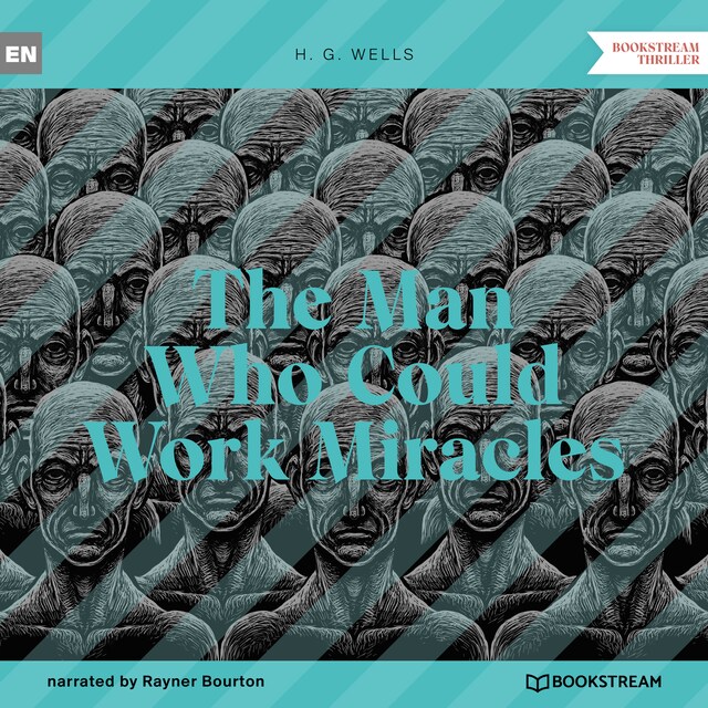 Kirjankansi teokselle The Man Who Could Work Miracles (Unabridged)