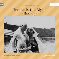 Tender is the Night - Book 3 (Unabridged)