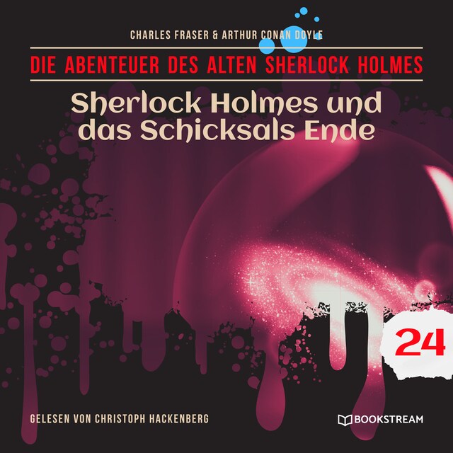 Book cover for Sherlock Holmes und das Schicksals Ende - Die Abenteuer des alten Sherlock Holmes, Folge 24 (Ungekürzt)