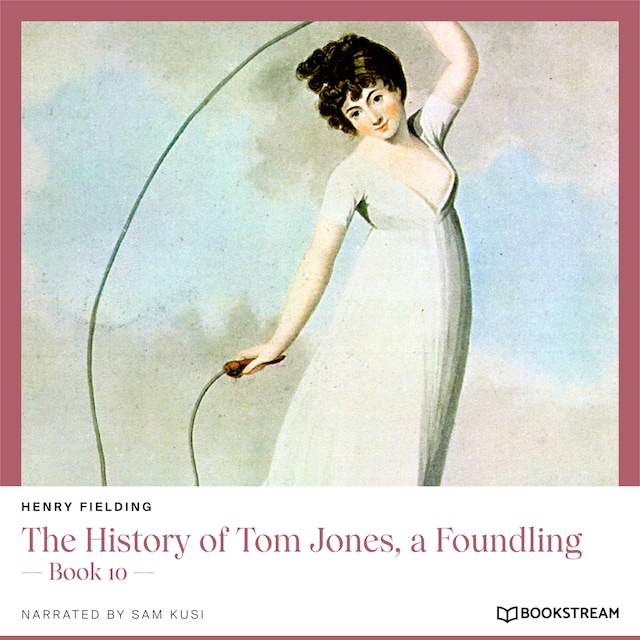 The History of Tom Jones, a Foundling - Book 10 (Unabridged)