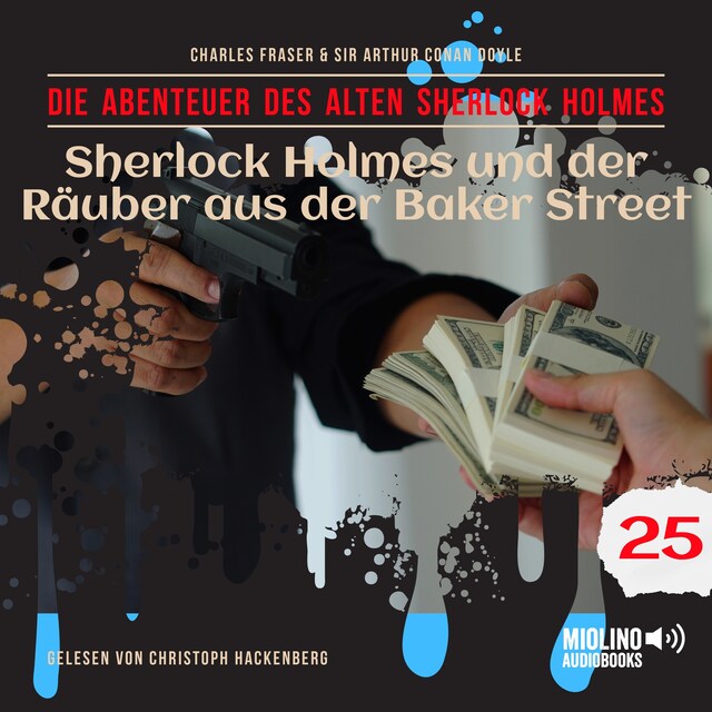 Buchcover für Sherlock Holmes und der Räuber aus der Baker Street (Die Abenteuer des alten Sherlock Holmes, Folge 25)