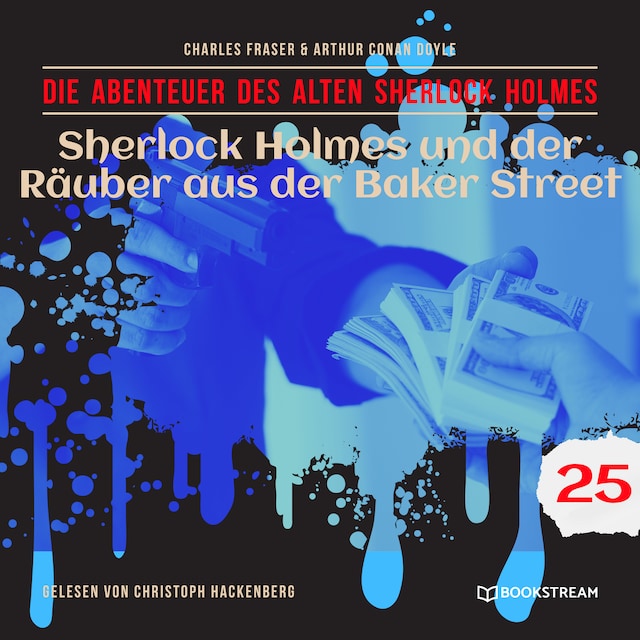 Book cover for Sherlock Holmes und der Räuber aus der Baker Street - Die Abenteuer des alten Sherlock Holmes, Folge 25 (Ungekürzt)