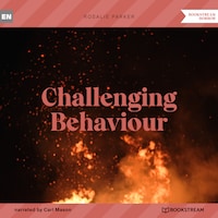Challenging Behaviour (Unabridged)
