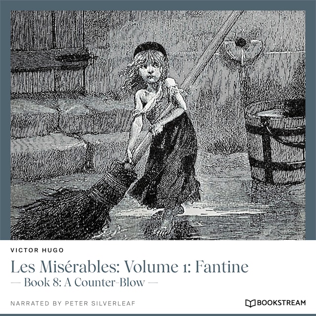 Buchcover für Les Misérables: Volume 1: Fantine - Book 8: A Counter-Blow (Unabridged)