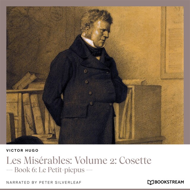 Book cover for Les Misérables: Volume 2: Cosette - Book 6: Le Petit-picpus (Unabridged)