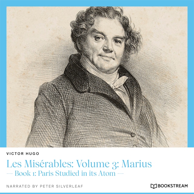 Buchcover für Les Misérables: Volume 3: Marius - Book 1: Paris Studied in its Atom (Unabridged)