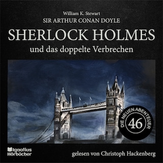 Sherlock Holmes und der Tote aus der Themse (Die neuen Abenteuer, Folge 46) als Hörbuch