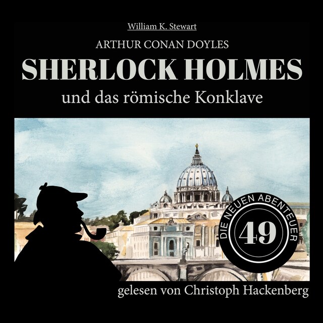 Book cover for Sherlock Holmes und das römische Konklave - Die neuen Abenteuer, Folge 49 (Ungekürzt)