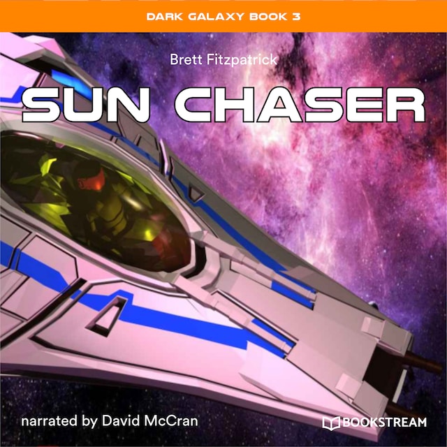 Book cover for Sun Chaser - Dark Galaxy Book, Book 3 (Unabridged)