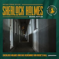 Sherlock Holmes und das Geheimnis von Rosie's Hall