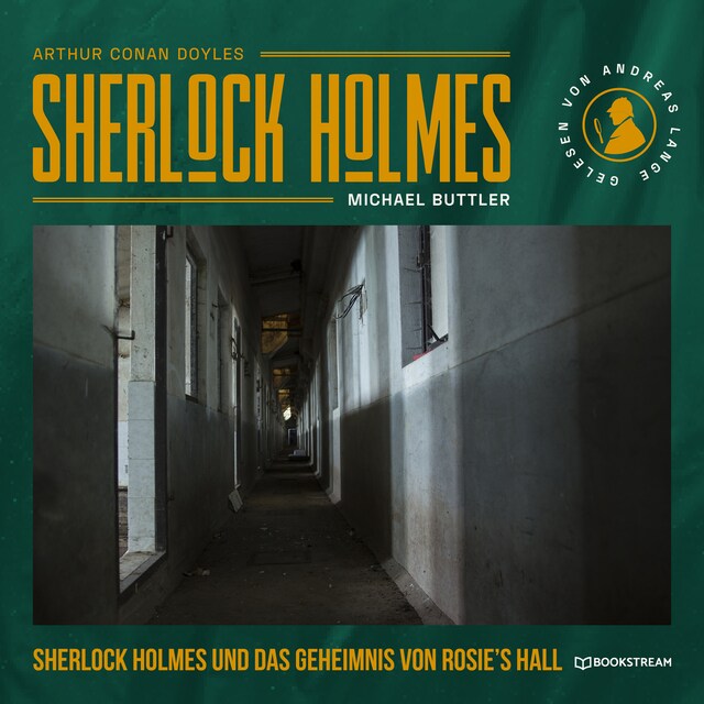 Couverture de livre pour Sherlock Holmes und das Geheimnis von Rosie's Hall (Ungekürzt)