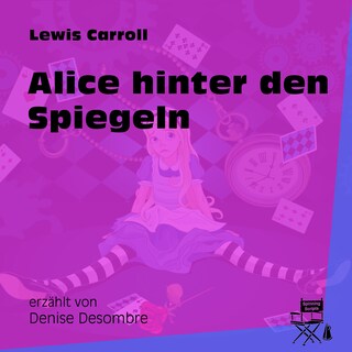 Alice hinter den Spiegeln (Ungekürzt) bookCoverFor