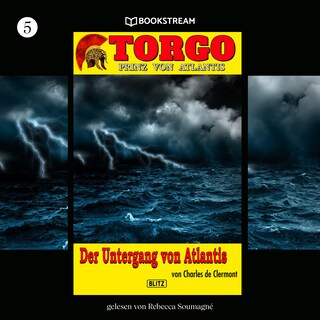 Torgo - Prinz von Atlantis, Folge 5: Der Untergang von Atlantis als Hörbuch