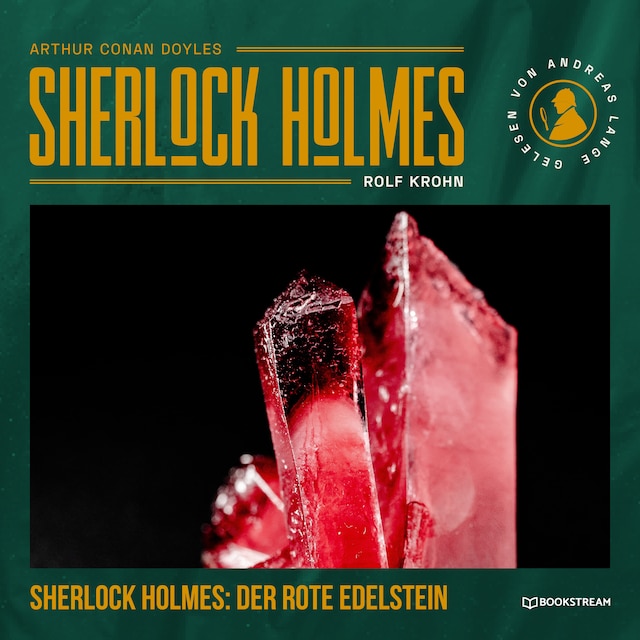 Buchcover für Sherlock Holmes: Der rote Edelstein - Eine neue Sherlock Holmes Kriminalgeschichte (Ungekürzt)
