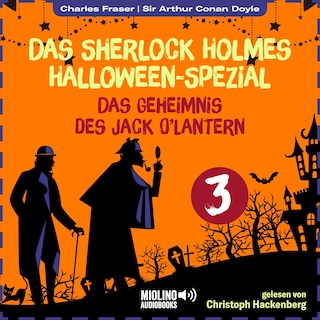 Das Geheimnis des Jack O'Lantern (Das Sherlock Holmes Halloween-Spezial, Folge 3) als Hörbuch