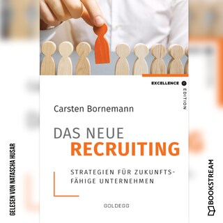 Das neue Recruiting - Strategien für zukunftsfähige Unternehmen (Ungekürzt) als Hörbuch