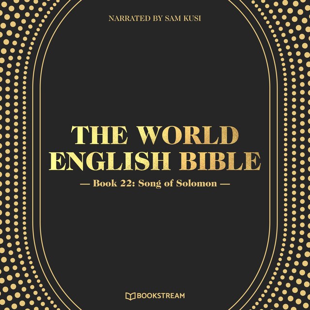 Kirjankansi teokselle Song of Solomon - The World English Bible, Book 22 (Unabridged)