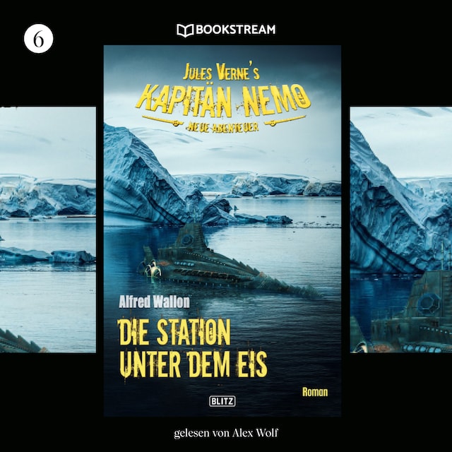 Okładka książki dla Die Station unter dem Eis - Jules Vernes Kapitän Nemo - Neue Abenteuer, Folge 6 (Ungekürzt)