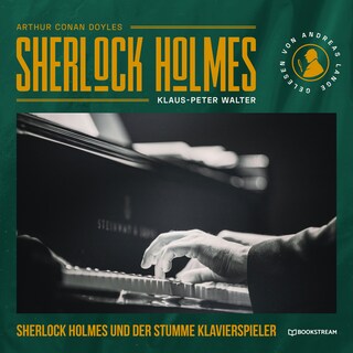 Sherlock Holmes und der stumme Klavierspieler als Hörbuch
