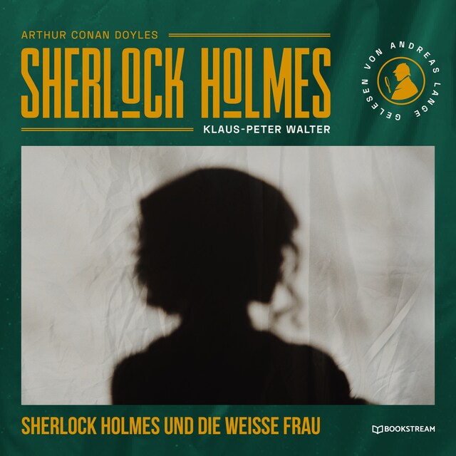 Okładka książki dla Sherlock Holmes und die weiße Frau - Eine neue Sherlock Holmes Kriminalgeschichte (Ungekürzt)