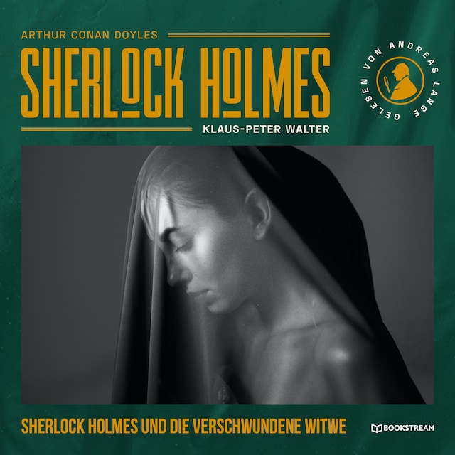 Book cover for Sherlock Holmes und die verschwundene Witwe - Eine neue Sherlock Holmes Kriminalgeschichte (Ungekürzt)