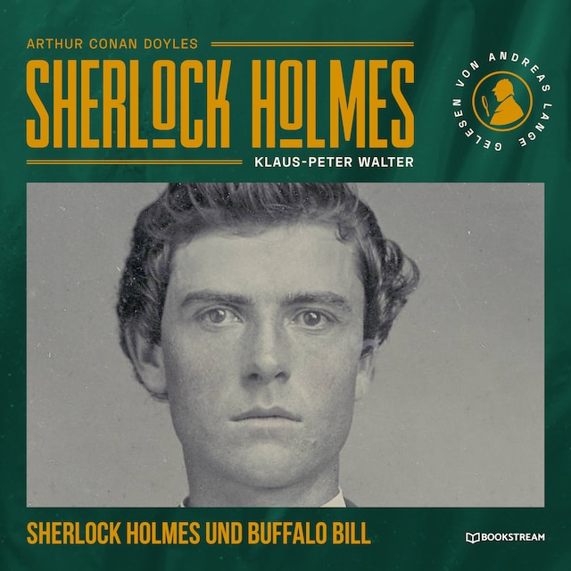 Buchcover für Sherlock Holmes und Buffalo Bill - Eine neue Sherlock Holmes Kriminalgeschichte (Ungekürzt)
