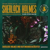 Sherlock Holmes und der Orchideenzüchter