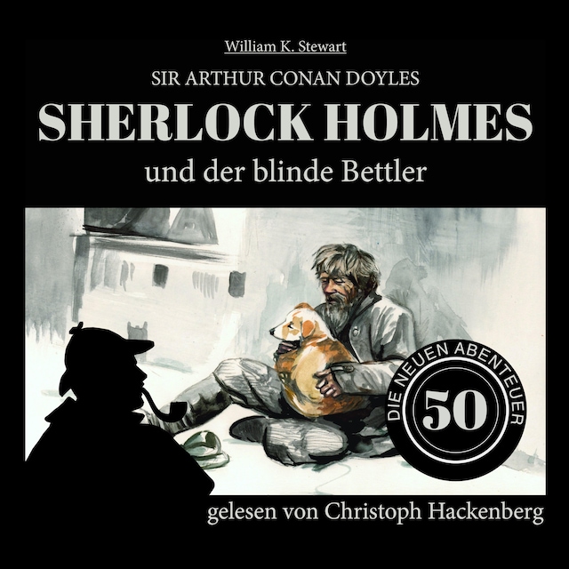 Book cover for Sherlock Holmes und der blinde Bettler - Die neuen Abenteuer, Folge 50 (Ungekürzt)