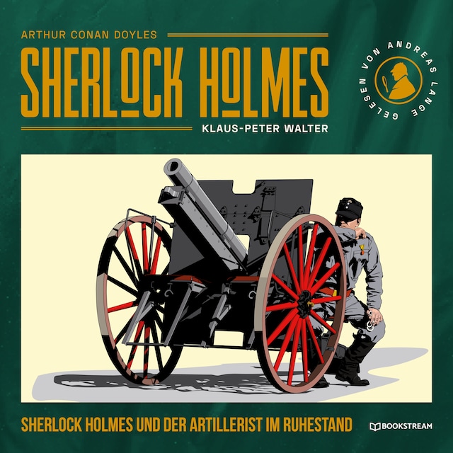 Copertina del libro per Sherlock Holmes und der Artillerist im Ruhestand - Eine neue Sherlock Holmes Kriminalgeschichte (Ungekürzt)