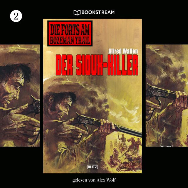 Book cover for Der Sioux-Killer - Die Forts am Bozeman Trail, Folge 2 (Ungekürzt)