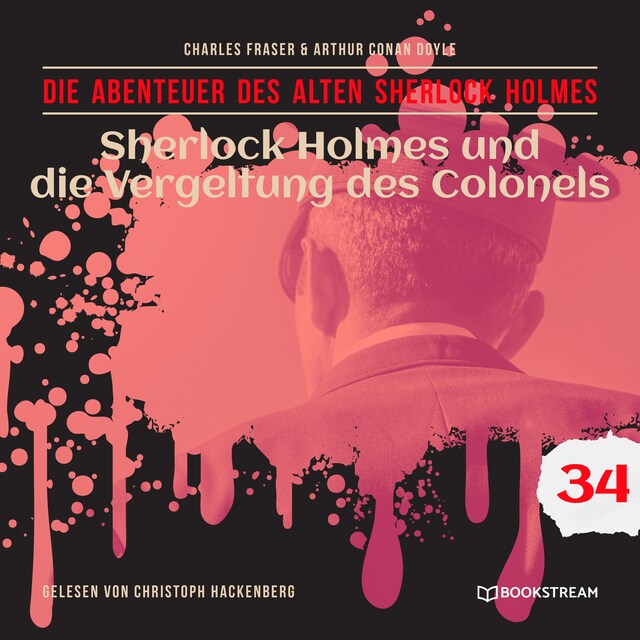 Book cover for Sherlock Holmes und die Vergeltung des Colonels - Die Abenteuer des alten Sherlock Holmes, Folge 34 (Ungekürzt)