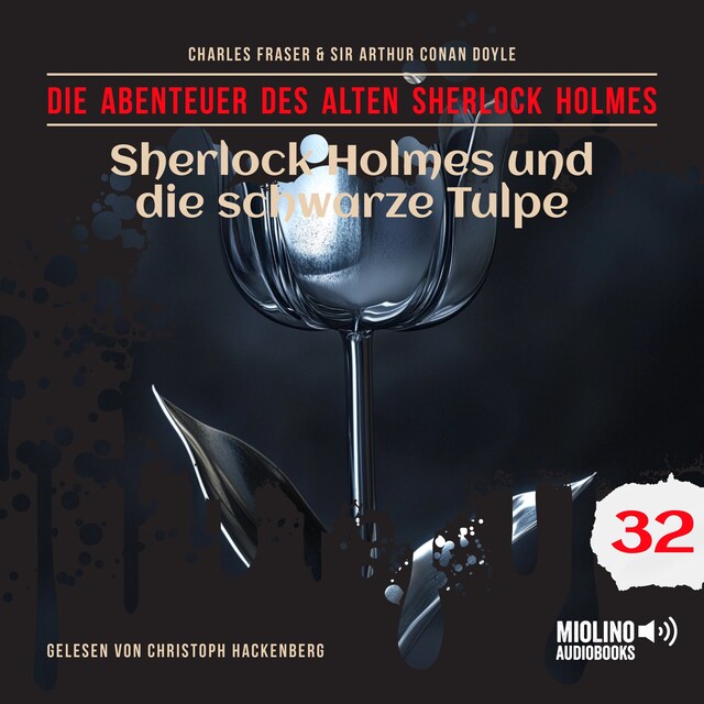 Book cover for Sherlock Holmes und die schwarze Tulpe (Die Abenteuer des alten Sherlock Holmes, Folge 32)