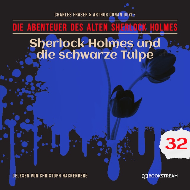 Buchcover für Sherlock Holmes und die schwarze Tulpe - Die Abenteuer des alten Sherlock Holmes, Folge 32 (Ungekürzt)