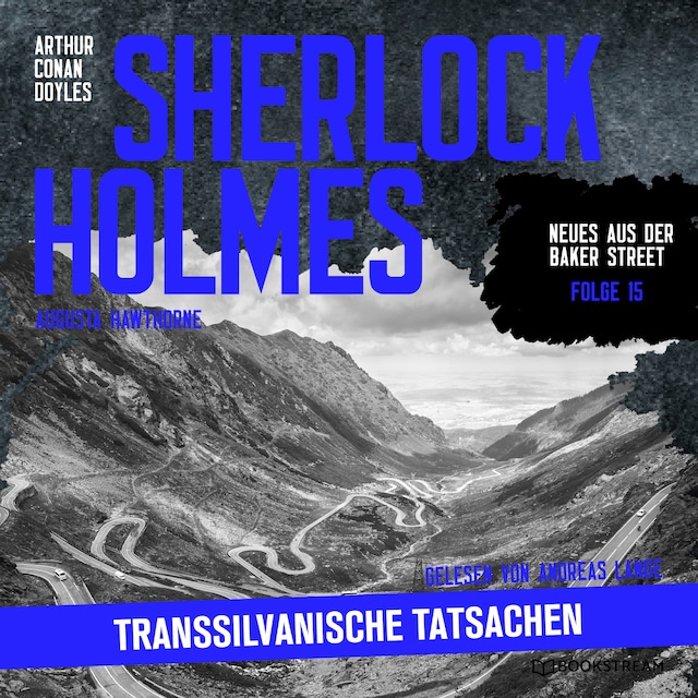 Book cover for Sherlock Holmes: Transsilvanische Tatsachen - Neues aus der Baker Street, Folge 15 (Ungekürzt)