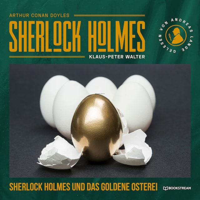 Copertina del libro per Sherlock Holmes und das goldene Osterei - Eine neue Sherlock Holmes Kriminalgeschichte (Ungekürzt)