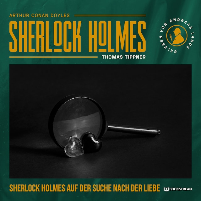 Portada de libro para Sherlock Holmes auf der Suche nach der Liebe - Eine neue Sherlock Holmes Kriminalgeschichte (Ungekürzt)