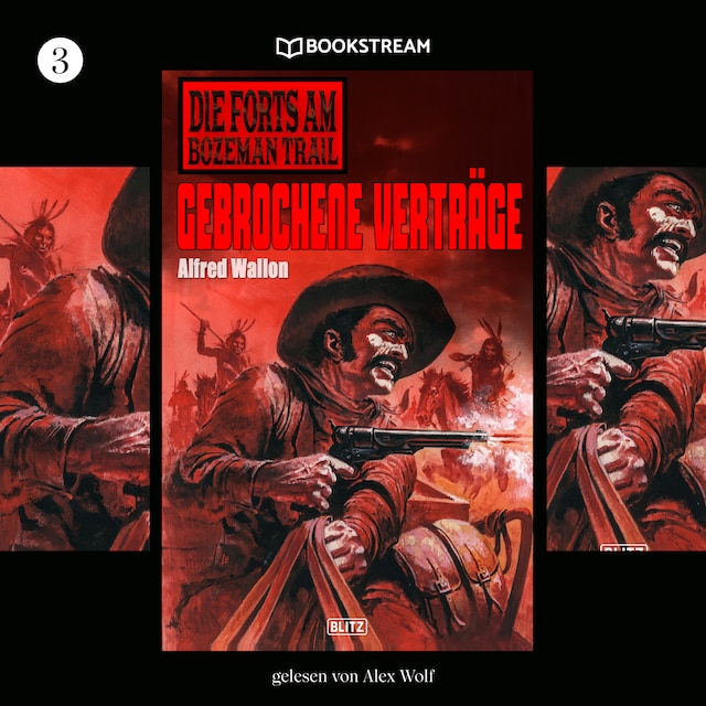 Book cover for Gebrochene Verträge - Die Forts am Bozeman Trail, Folge 3 (Ungekürzt)