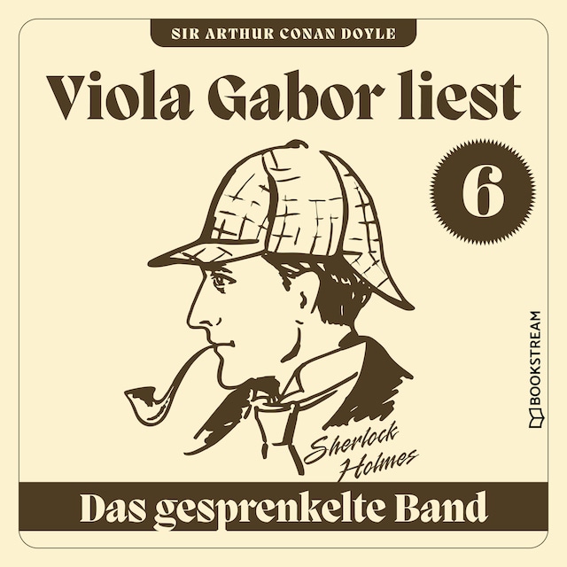 Bogomslag for Das gesprenkelte Band - Viola Gabor liest Sherlock Holmes, Folge 6 (Ungekürzt)