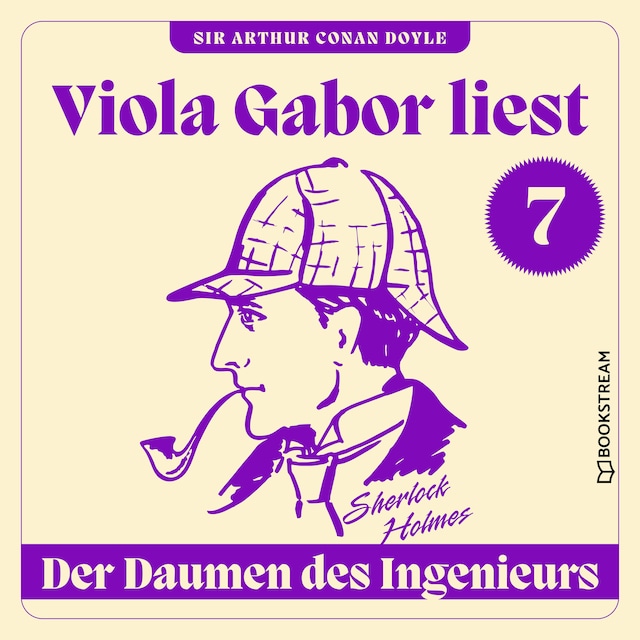 Bokomslag for Der Daumen des Ingenieurs - Viola Gabor liest Sherlock Holmes, Folge 7 (Ungekürzt)
