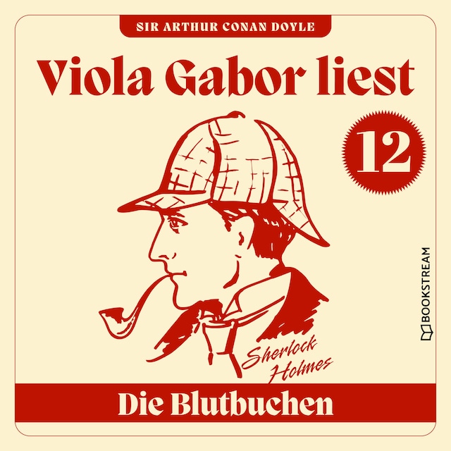 Portada de libro para Die Blutbuchen - Viola Gabor liest Sherlock Holmes, Folge 12 (Ungekürzt)