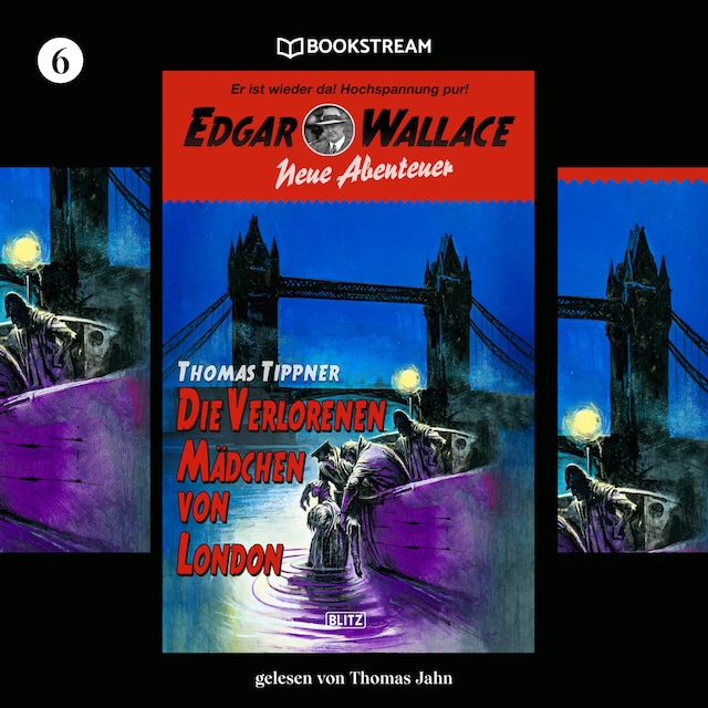 Portada de libro para Die verlorenen Mädchen von London - Edgar Wallace - Neue Abenteuer, Band 6 (Ungekürzt)