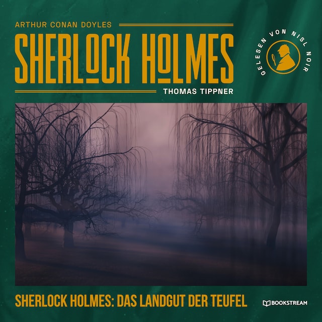 Portada de libro para Sherlock Holmes: Das Landgut der Teufel - Eine neue Sherlock Holmes Kriminalgeschichte (Ungekürzt)