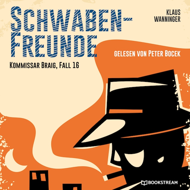 Bogomslag for Schwaben-Freunde - Kommissar Braig, Fall 16 (Ungekürzt)