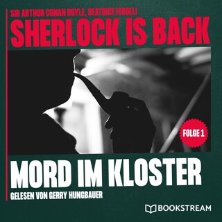 Mord im Kloster (Sherlock is Back, Folge 1) als Hörbuch