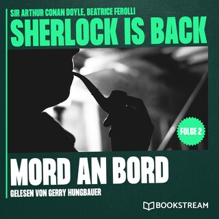 Mord an Bord (Sherlock is Back, Folge 2) als Hörbuch
