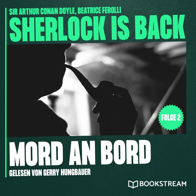 Bokomslag for Mord an Bord - Sherlock is Back, Folge 2 (Ungekürzt)